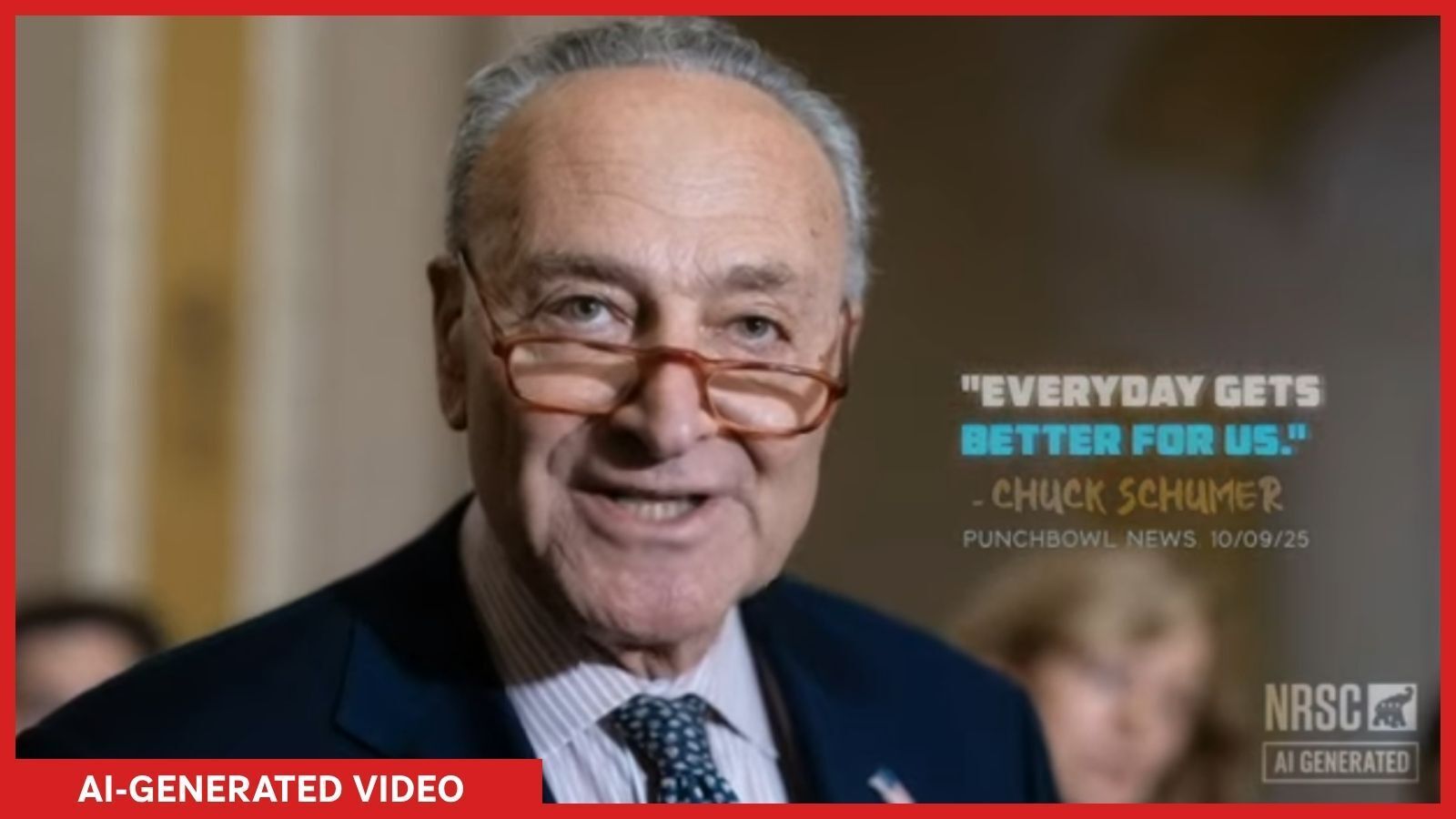 The video posted by the National Republican Senatorial Committee shows an AI-generated version of Democratic Senate Minority Leader Chuck Schumer repeatedly saying "Every day gets better for us" and grinning.